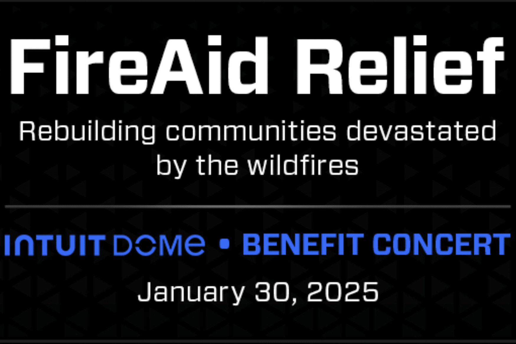 Live Nation Announces FireAid Benefit Concert at Intuit Dome to Help Los Angeles Wildfire Victims